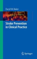 Stroke Prevention in Clinical Practice 1852339640 Book Cover