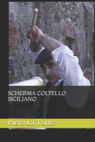 SCHERMA COLTELLO SICILIANO (Italian Edition) B08HV8HPKX Book Cover
