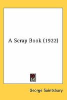 A Scrap Book 0548609454 Book Cover