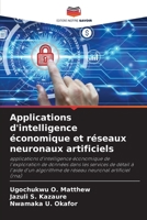 Applications d'intelligence économique et réseaux neuronaux artificiels 6205649411 Book Cover