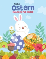 Frohe Ostern Malbuch für Kinder: Lustiges Oster-Malbuch für Kleinkinder, Vorschulkinder & Kindergarten mit niedlichem Hasen, Osterei 1915105315 Book Cover