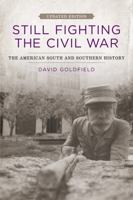 Still Fighting the Civil War: The American South and Southern History 0807129607 Book Cover