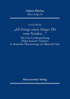 'Ich Bringe Einen Sanger Dir Vom Norden ...': Die Erste Lyriksammlung Fedor Ivanovic Tjutcevs in Deutscher Ubersetzung Von Heinrich Noe 3447067454 Book Cover