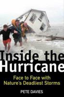 Inside the Hurricane: Face to Face with Nature's Deadliest Storms 0805065741 Book Cover