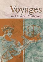Voyages in Classical Mythology 0874367344 Book Cover