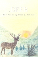 #deer: The Poems of Paul J. Schmidt B08QDQTDY5 Book Cover