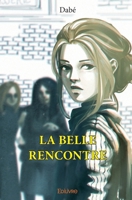 La Belle Rencontre (French Edition) 2414396385 Book Cover