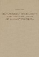 Die Dekorelemente Der Elfenbeinskulpturen Des Kalifats Von Cordoba (Mitte 10. Bis Anfang 11. Jahrhundert) 3895007056 Book Cover