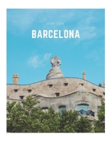 Barcelona: A Decorative Book │ Perfect for Stacking on Coffee Tables & Bookshelves │ Customized Interior Design & Home Decor (City Life Book Series) 1658644417 Book Cover