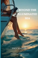 Beyond the Illuminated Sea B0F2J8J4Q5 Book Cover