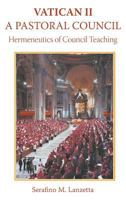 Vatican II: A Pastoral Council, Hermeneutics of Council Teaching 0852448880 Book Cover