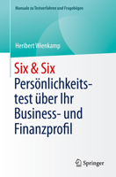 Six & Six: Persönlichkeitstest über Ihr Business- und Finanzprofil (Manuale zu Testverfahren und Fragebögen) (German Edition) 3662738805 Book Cover