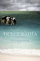 Dulce Bah A Y Otros Cuentos 1463337884 Book Cover