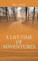 A Lifetime of Adventures 1478721936 Book Cover