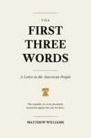 The First Three Words: A Letter to the American People B0GWQG4D7D Book Cover
