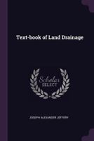 Text-Book of Land Drainage 1341141489 Book Cover