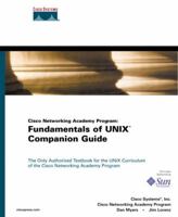 Cisco Networking Academy Program: Fundamentals of UNIX Companion Guide 1587130440 Book Cover