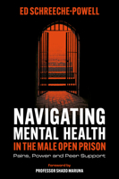 Navigating Mental Health in the Male Open Prison: Pains, Power and Peer Support 1835497071 Book Cover