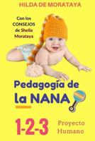 Pedagog�a de la Nana: 1-2-3 Proyecto Humano 1544840233 Book Cover
