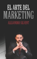 El arte del marketing: Dirige tu empresa como Sun Tzu un ejército B08N3JM6CP Book Cover