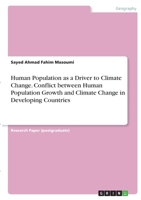 Human Population as a Driver to Climate Change. Conflict between Human Population Growth and Climate Change in Developing Countries 3346385566 Book Cover