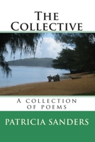 The Collective: A Collection Of Poems 1442110686 Book Cover