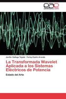 La Transformada Wavelet Aplicada a los Sistemas Eléctricos de Potencia 3845480874 Book Cover