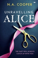 Unravelling Alice 1504080106 Book Cover