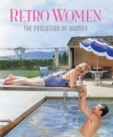 Retro Women: The Evolution of Women 1760798649 Book Cover