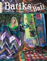 Batiks Inspired By Bali: 15 Great Quilts-Bali Pop Strips 157421652X Book Cover