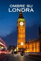 Ombre su Londra B0CV9CY267 Book Cover