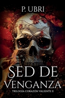 Sed de Venganza: Trilogía Corazón Valiente II (Spanish Edition) B0DNXLWJ2Y Book Cover
