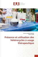 Présence et utilisation des hétérocycles à usage thérapeutique (French Edition) 6206713164 Book Cover