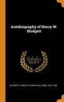 Autobiography of Henry W. Blodgett 1016131194 Book Cover