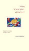 Vom Schicksal verweht: Erzählungen, Anekdoten 334713575X Book Cover
