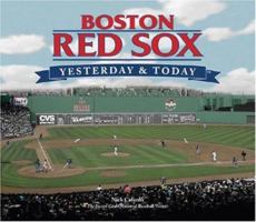 Boston Red Sox: Yesterday & Today 1412714540 Book Cover