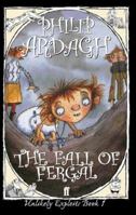 The Fall of Fergal: The First Unlikely Exploit 0805074767 Book Cover