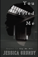 You Tried Me B08M8GVZV1 Book Cover