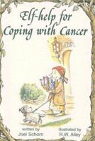 Elf-Help for Coping with Cancer (Elf Self Help) 0870294059 Book Cover