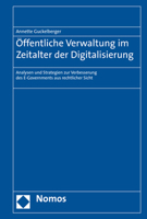 Offentliche Verwaltung Im Zeitalter der Digitalisierung : Analysen und Strategien Zur Verbesserung des e-Governments Aus Rechtlicher Sicht 3848759306 Book Cover