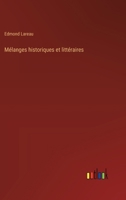 Mélanges historiques et littéraires 3385028949 Book Cover