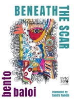 Beneath The Scar 9899139378 Book Cover