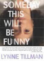 Someday This Will Be Funny 1935869000 Book Cover