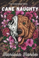 Cane Naughty: a dark college rom-com series (The assignment serie) B0F1BJ6KJ2 Book Cover