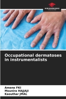 Occupational dermatoses in instrumentalists 6203285838 Book Cover