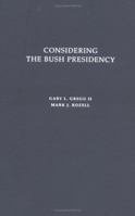 Considering the Bush Presidency 0195166809 Book Cover
