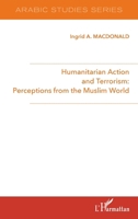 Humanitarian Action and Terrorism :: Perceptions from the Muslim World (Études Arabes) 2343135703 Book Cover