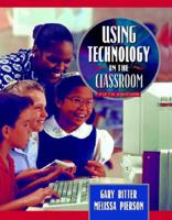 Using Technology in the Classroom, Brief Edition 0205508944 Book Cover