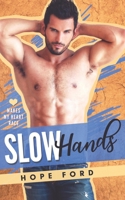 Slow Hands (Makes My Heart Race) B08CP9DN11 Book Cover