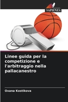 Linee guida per la competizione e l'arbitraggio nella pallacanestro 6205852446 Book Cover